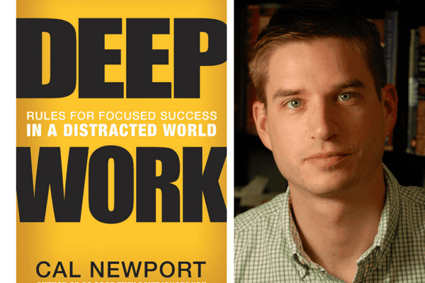 5 Lessons from Cal Newport’s “Deep Work”