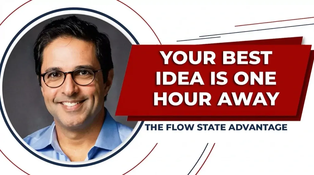 Your Best Idea Is One Hour Away — The Flow State Advantage